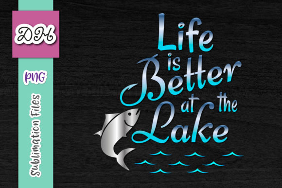 Download Life is Better at the Lake Fishing Sign - Fishing sign Collection